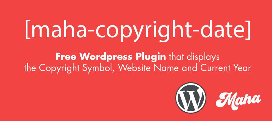 Free Wordpress Maha Copyright Date Plugin